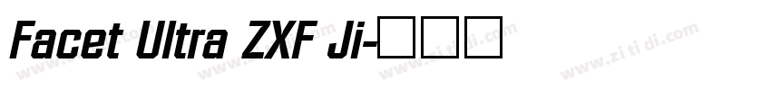 Facet Ultra ZXF Ji字体转换